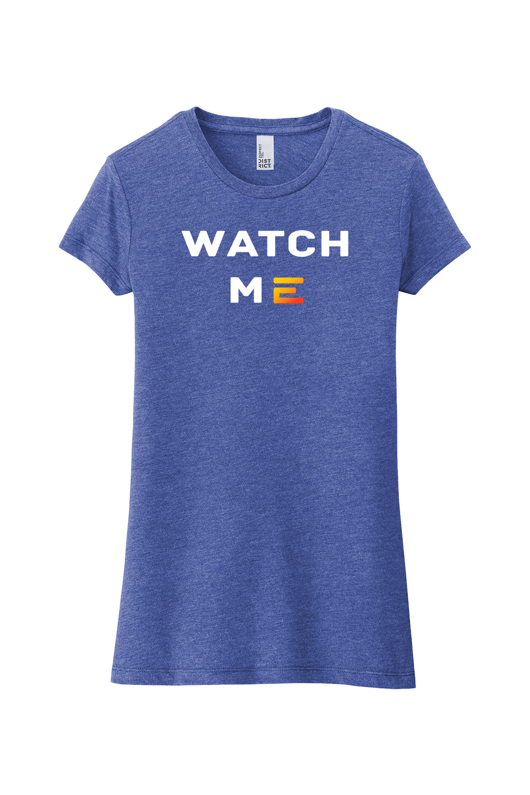 Ladies Fitted Perfect Tri Tee - Watch Me